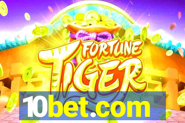 10bet.com-fortune tiger